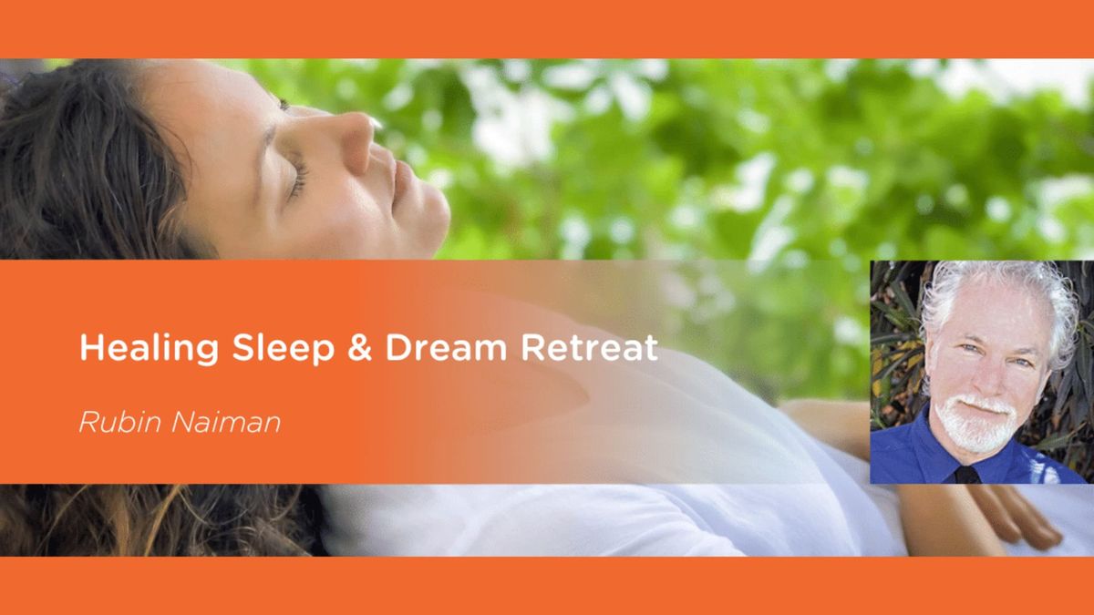 Healing Sleep and Dream Retreat