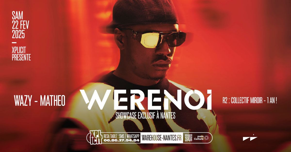 XPLICIT invite WERENOI en showcase exclusif \u00e0 Nantes !  - Ouverture billetterie le 21.01 \u00e0 18H !