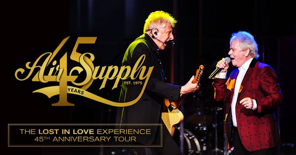 Air Supply: The Lost In Love Experience 45th Anniversary Tour