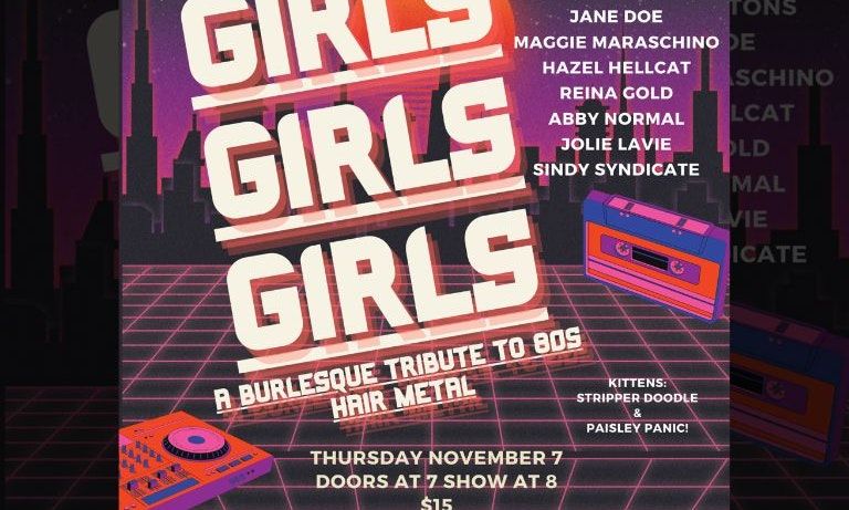 Girls Girls Girls: A Burlesque Tribute to 80's Hair Metal