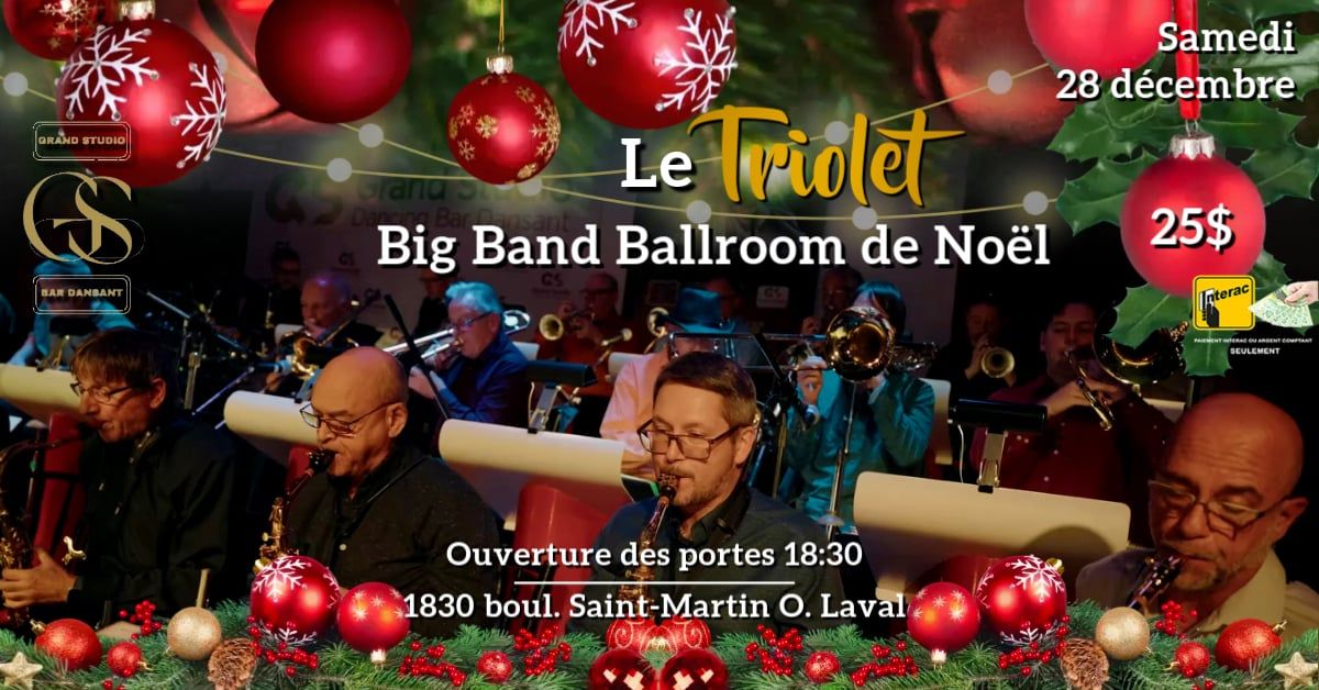 Spectacle No\u00ebl - Samedi 28 D\u00e9cembre 2024 - Big Band Ballroom de No\u00ebl - Le Triolet