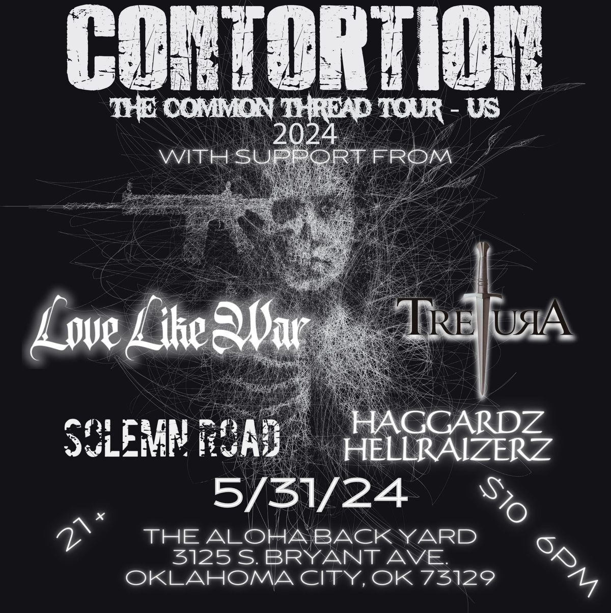 CONTORTION - The Common Thread Tour -w- Love Like War,Tretura, Haggardz Hellraizerz and Solemn Road