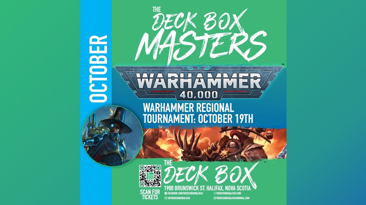 The Deck Box Masters Regional Tournament October 19th - Warhammer