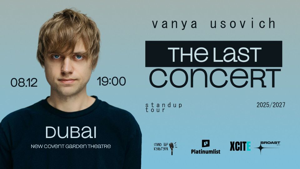 Vanya Usovich \/ \u0412\u0430\u043d\u044f \u0423\u0441\u043e\u0432\u0438\u0447: "\u041f\u043e\u0441\u043b\u0435\u0434\u043d\u0438\u0439 \u041a\u043e\u043d\u0446\u0435\u0440\u0442" Live at Dubai\u2019s New Covent Garden