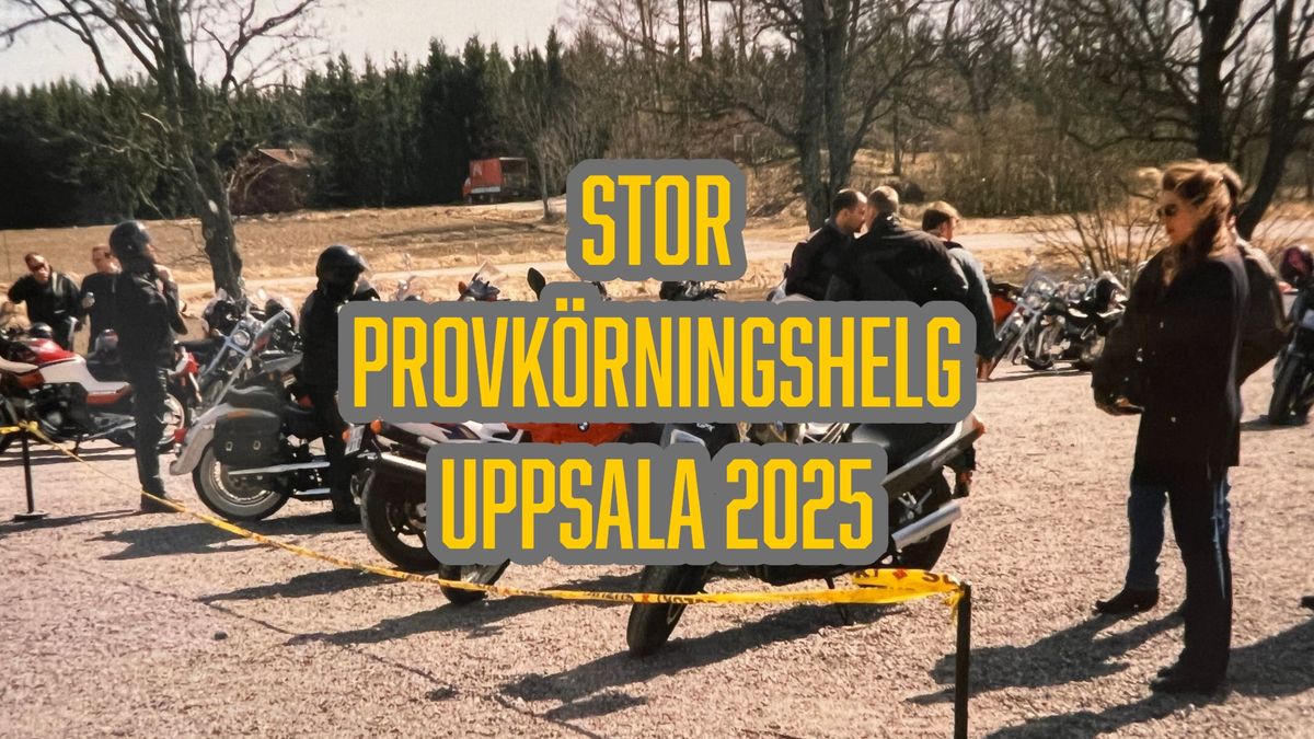 Sulas Provk\u00f6rningshelg MC - Uppsala