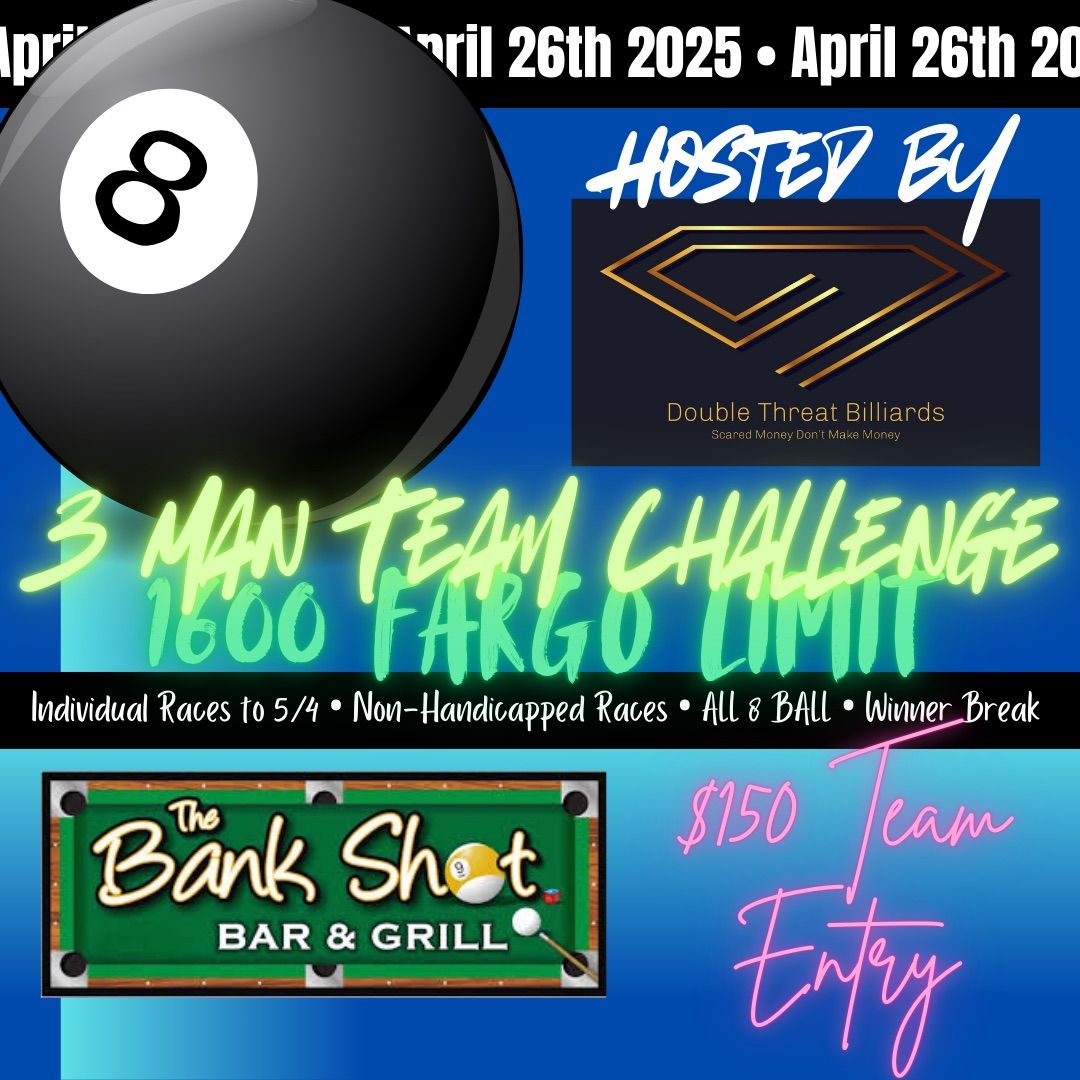 3 Man Team Challenge: 1600 Limit (ALL 8 BALL)