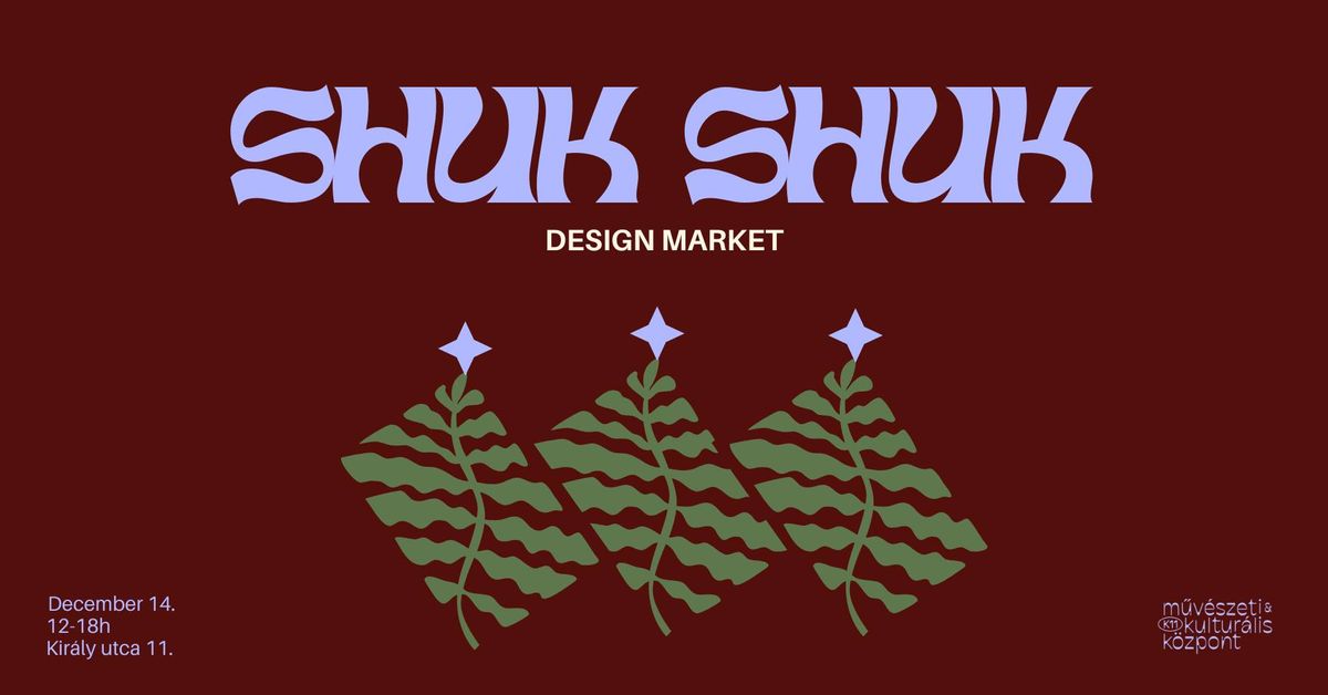 SHUK SHUK \u2022 Design Fair \u2022 Christmas Edition