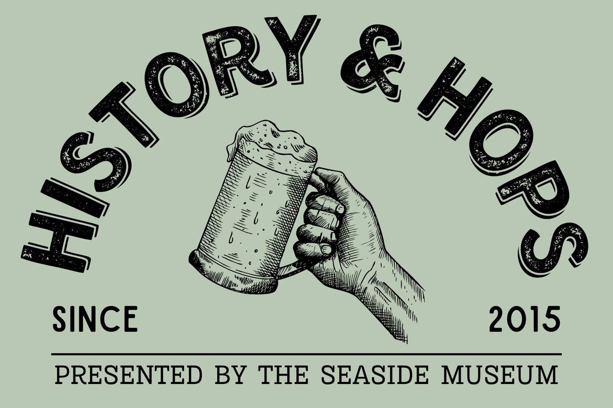 History & Hops - Gearhart History: Pioneers, Hotels, and More! 