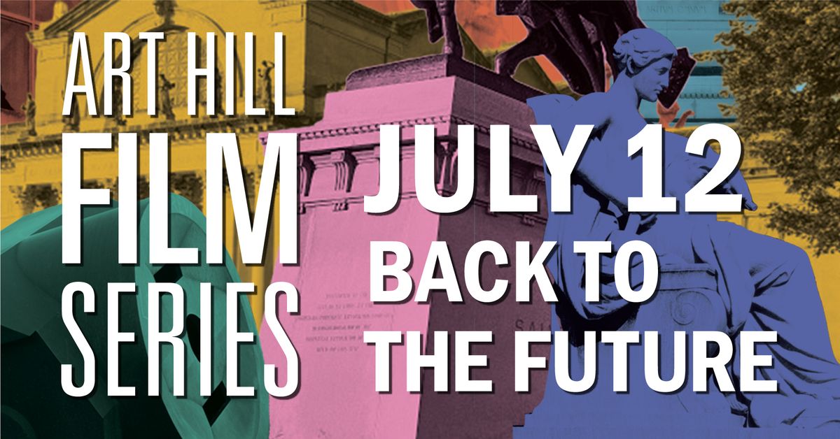 2024 Art Hill Film Series: Back to the Future