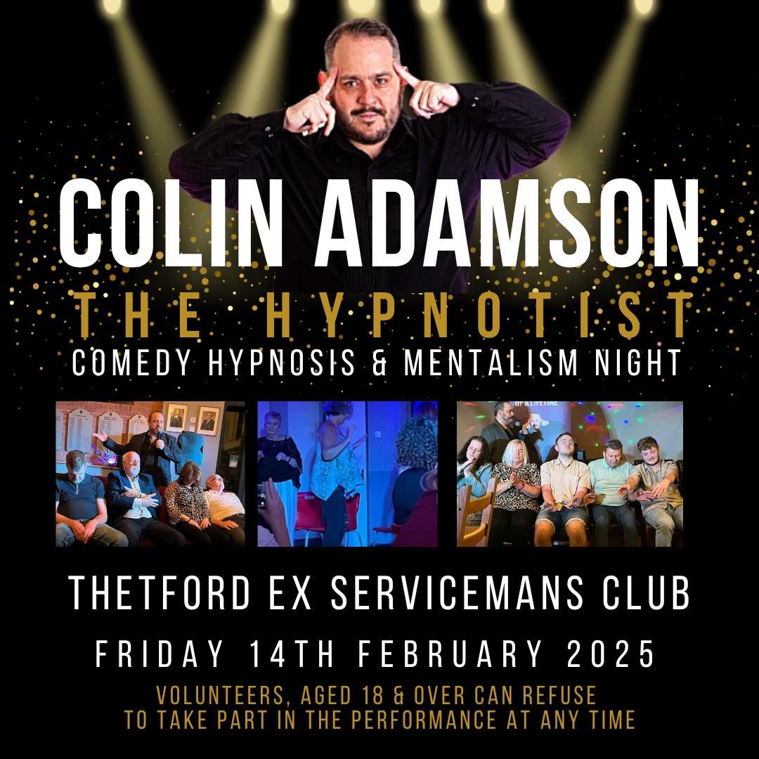 Colin Adamson: The Hypnotist @ Thetford Ex Serviceman\u2019s Club