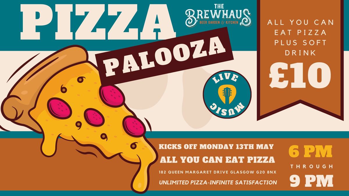 Pizza Palooza??(all you can eat pizza Mondays)