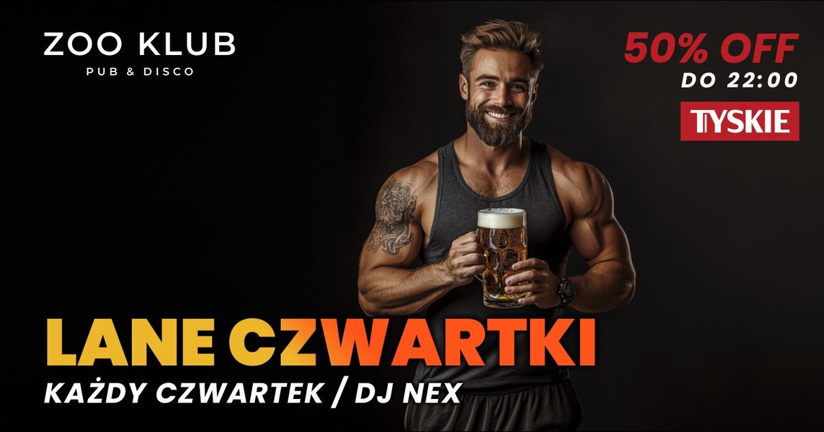 LANE CZWARTKI \/  DJ NEX