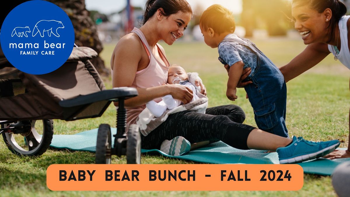 Baby Bear Bunch at Mama Bear