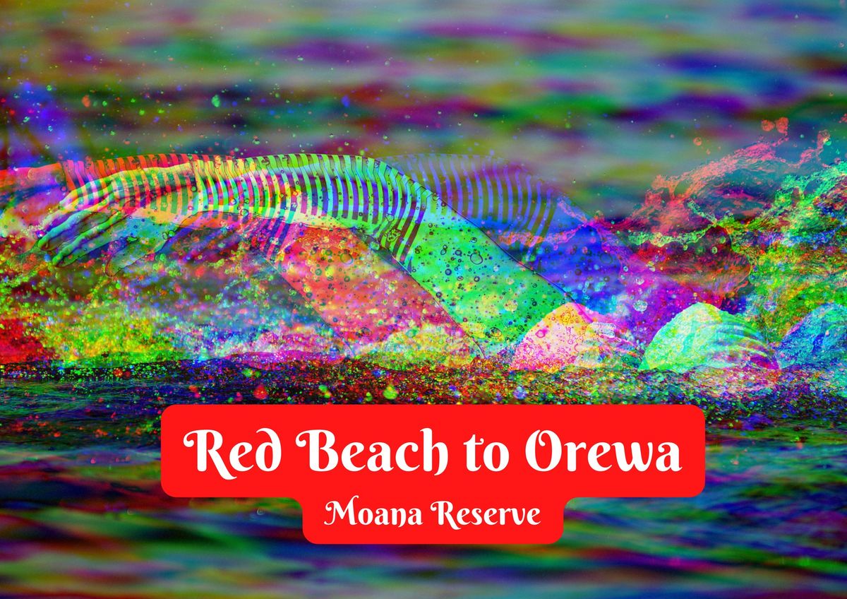 Anniversary W\/E Swim 2.6 km - Red Beach to Moana Reserve, \u014crewa