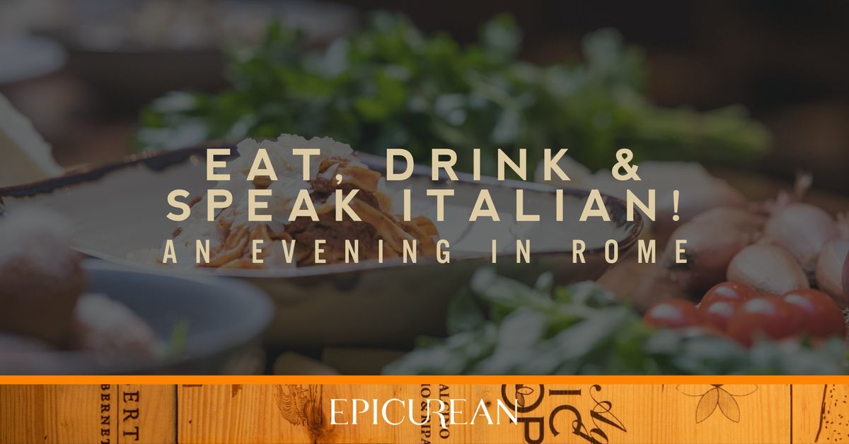 Eat, Drink & Speak Italian! (SOLD OUT)