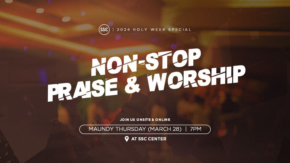 SSC NONSTOP PRAISE & WORSHIP 2024 Holy Week Special, 86 Agno Ext