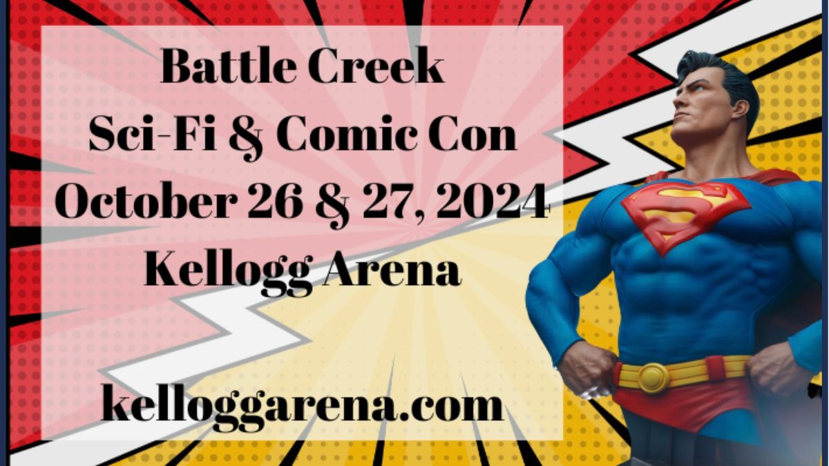 Battle Creek Sci Fi and Superheroes Comic Con