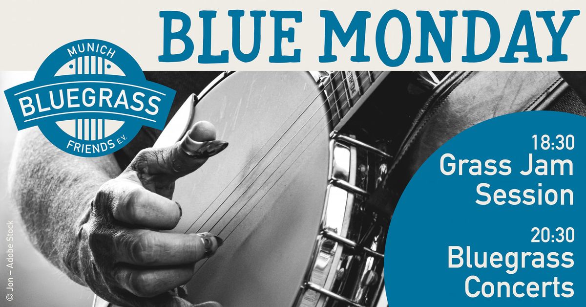 BLUE MONDAY - GrassJam & Concert 