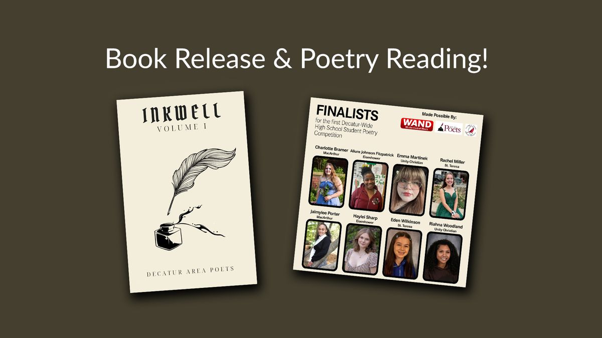 Inkwell Book Release & Poetry Reading - Featuring Decatur High School Poets!