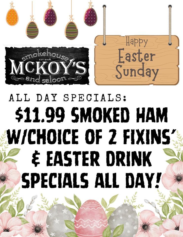 Easter Sunday @ McKoy's Smokehouse and Saloon.