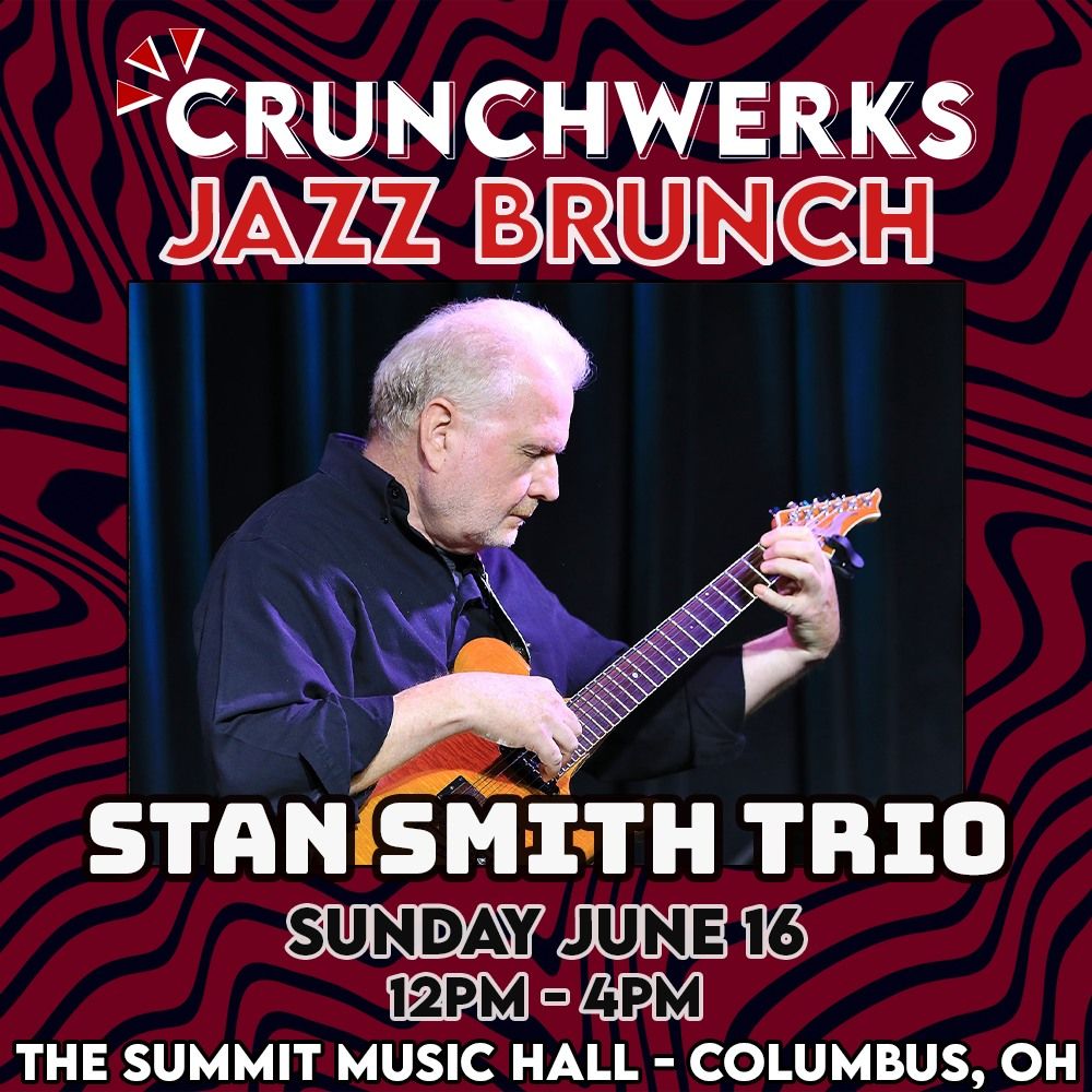 Crunchwerks Jazz Brunch Sunday ft Stan Smith Trio