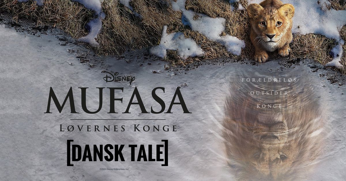 FORPREMIERE: Mufasa: L\u00f8vernes konge - Med dansk tale