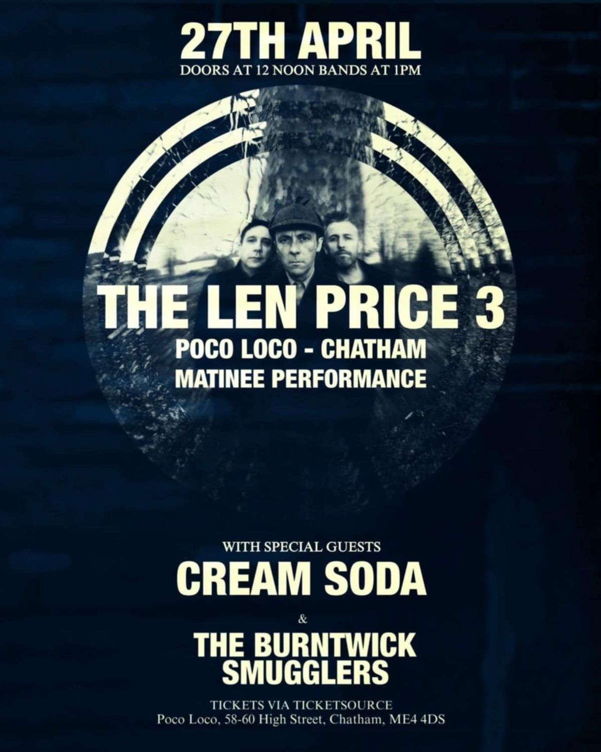 The Len Price 3 + Cream Soda + The Burntwick Smugglers 