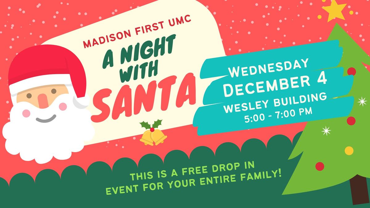 Madison First UMC Presents: A Night With Santa