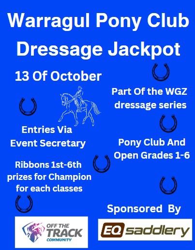 Warragul Pony Club Dressage Jackpot WGZ Series Qualifier 