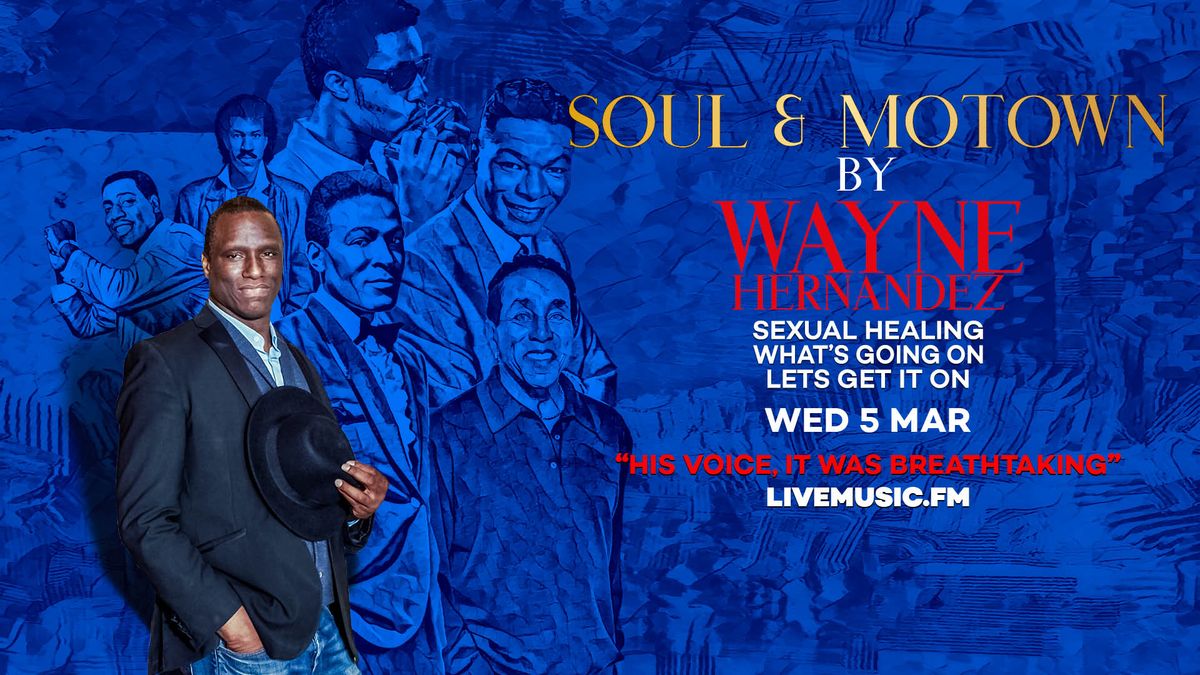 Wayne Hernandez | A Night of Soul