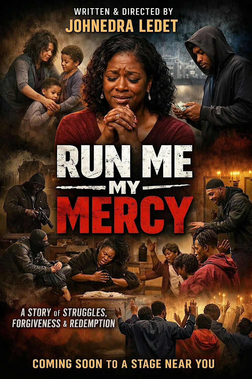 Run Me My Mercy Stage Play Written by Johnedra Walls-Ledet