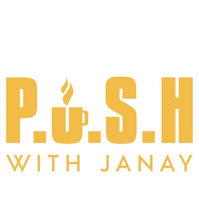 P.U.S.H. with Janay