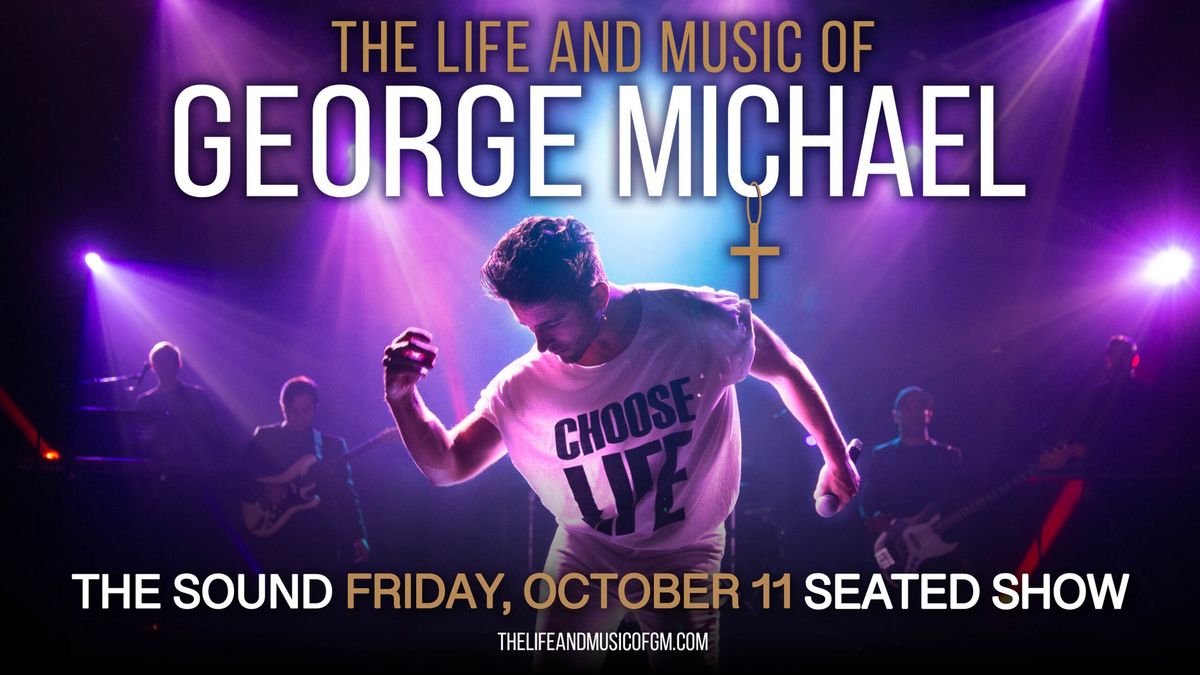 The Life and Music of George Michael 