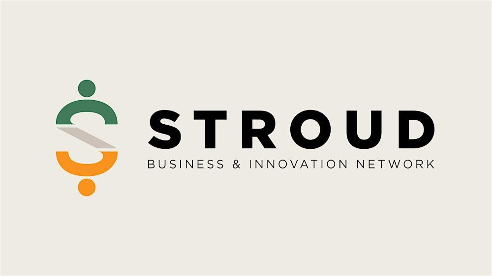 Stroud Business & Innovation Network Evening - 4th March