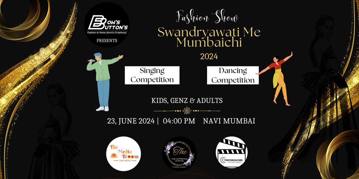 Singing & Dance Competition- Fashion Show "Swandryawati Me Mumbaichi 2024"