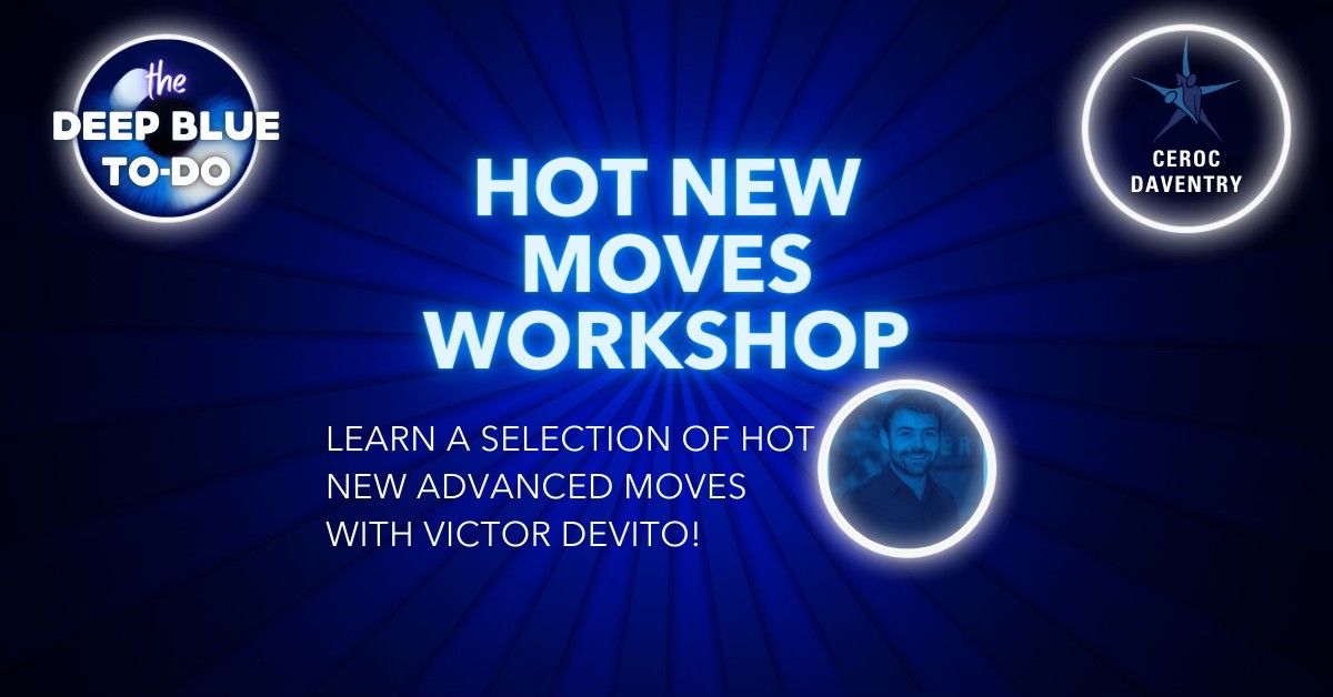 Hot New Moves Advanced Workshop - Sat 5th October