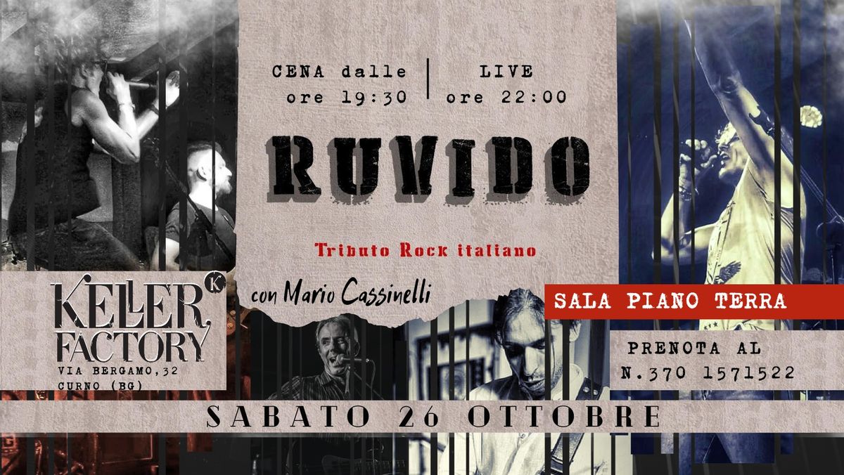 Cena Live con RUVIDO - Tributo Rock Italiano @Keller Factory (Sala piano terra)