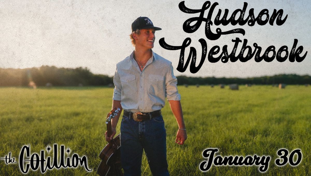 Hudson Westbrook \u00b7 January 30 \u00b7 The Cotillion \u00b7 Wichita, KS