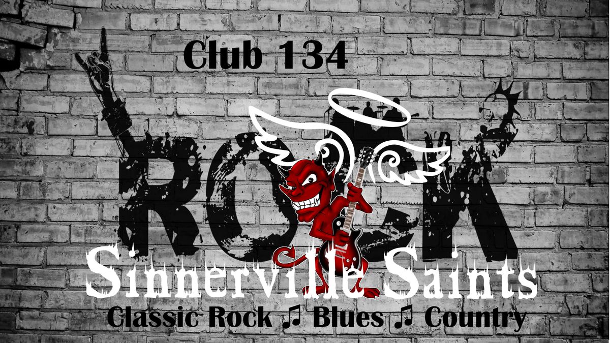 Sinnerville Saints at Club 134