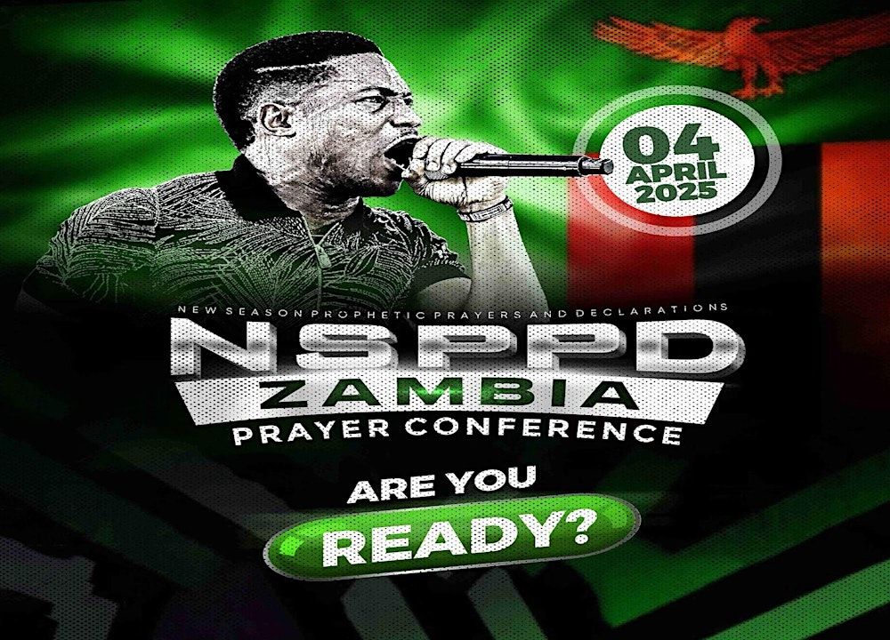 NSPPD ZAMBIA PRAYER CONFERENCE 2025