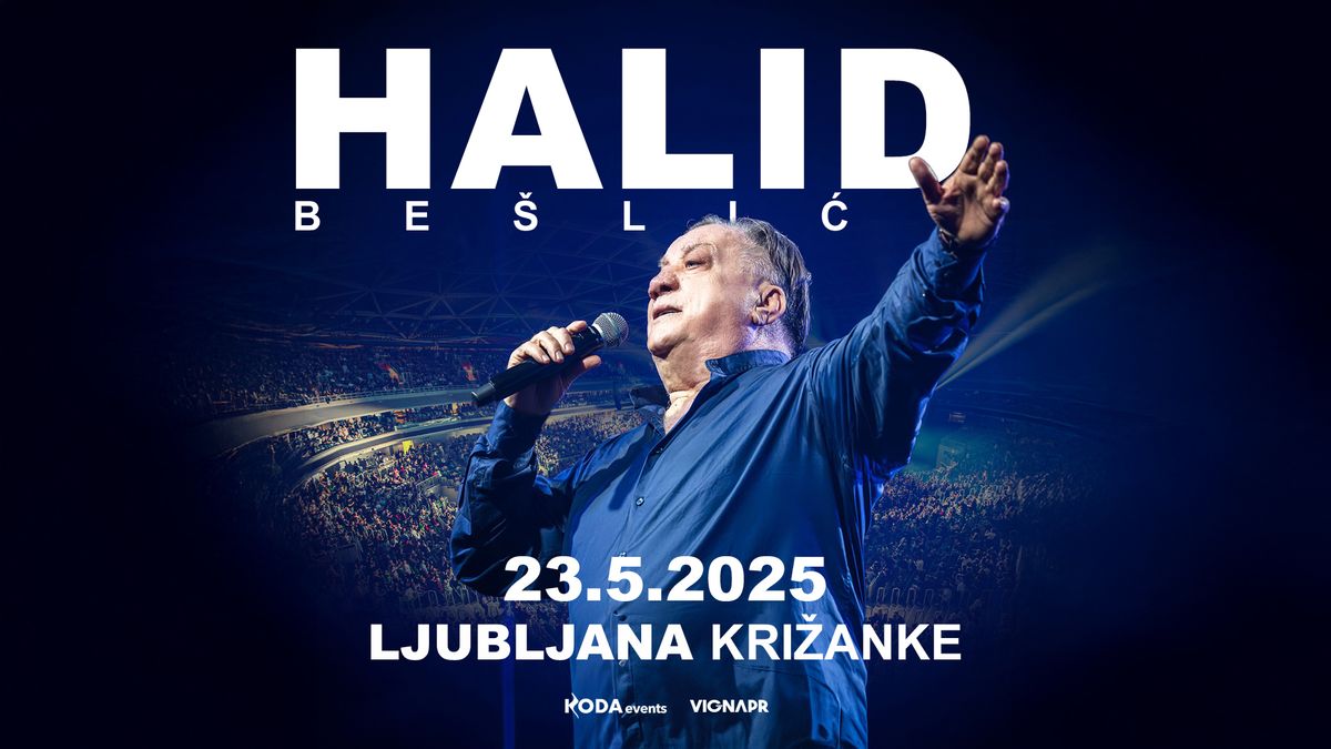 HALID BE\u0160LI\u0106 v LJUBLJANI \u25cf KRI\u017dANKE \u25cf 23.05.2025