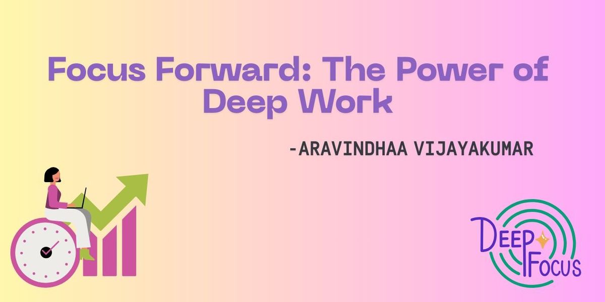 Focus Forward: The Power of Deep Work