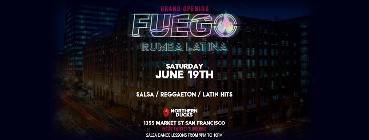 GRAND RE-OPENING "FUEGO" latin dance party