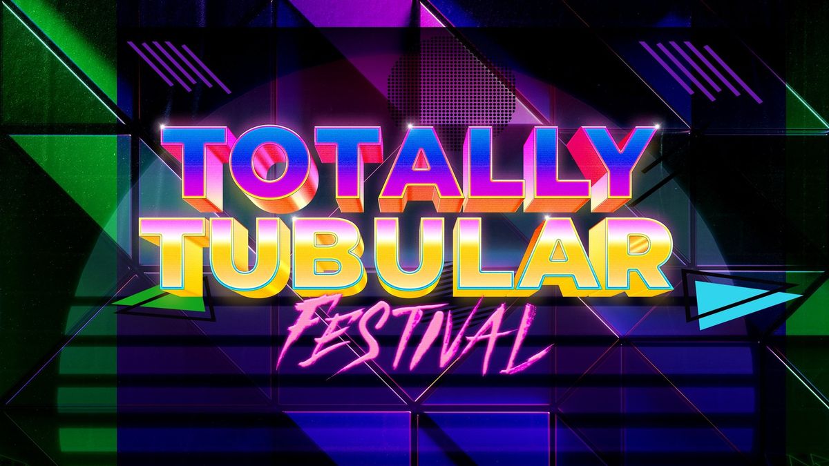 Totally Tubular Festival