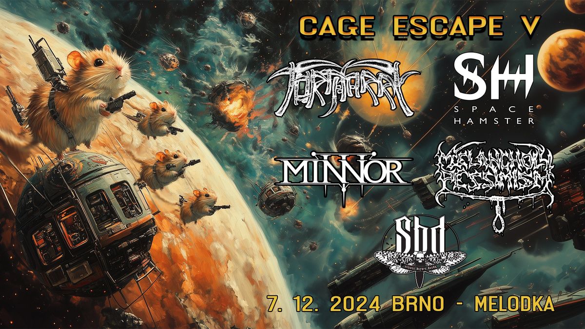 Cage Escape Vol.5 - SPACE HAMSTER + TORTHARRY + MELANCHOLY PESSIMISM + MINNOR + SILENCE BEFORE DECAY