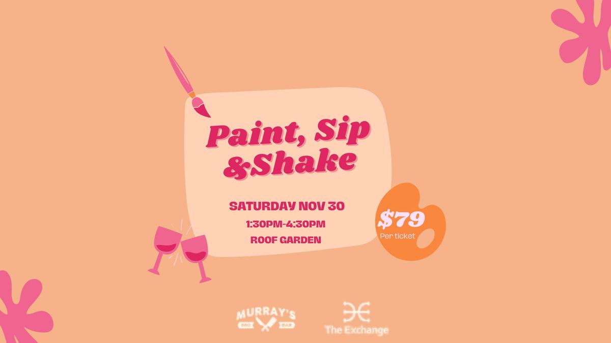 Paint, Sip and Shake 