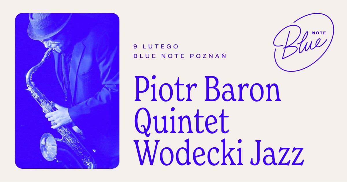 Piotr Baron Quintet | Wodecki Jazz | Blue Note Pozna\u0144 