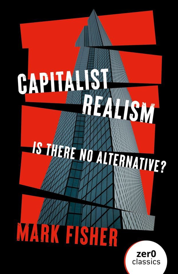 Non-Fiction Book Group: Mark Fisher\u2019s Capitalist Realism