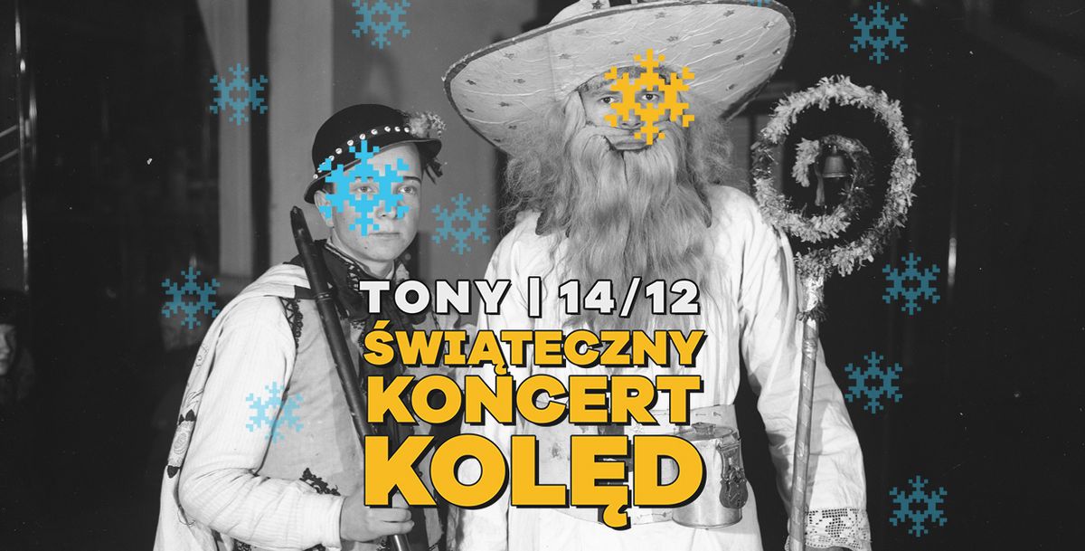 \u015awi\u0105teczny koncert kol\u0119d | 14\/12\/24 | TONY