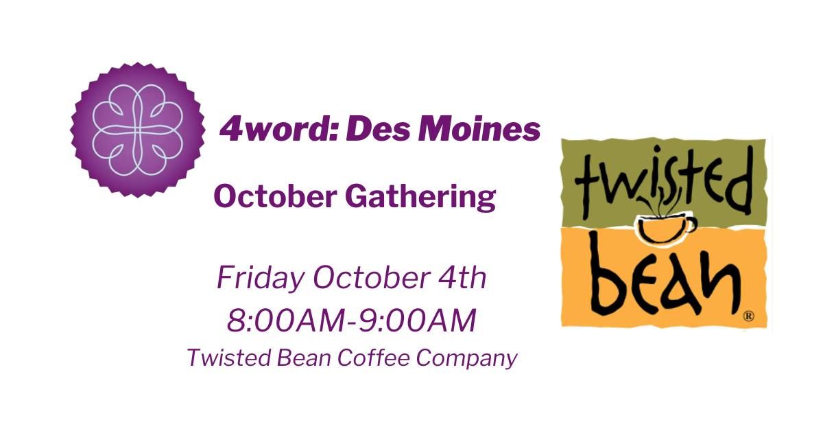 4word: Des Moines October Gathering